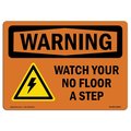Signmission OSHA WARNING Sign, Watch Your Step No Floor W/ Symbol, 18in X 12in Decal, 18" W, 12" H, Landscape OS-WS-D-1218-L-12944